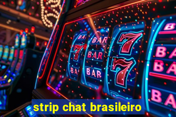 strip chat brasileiro